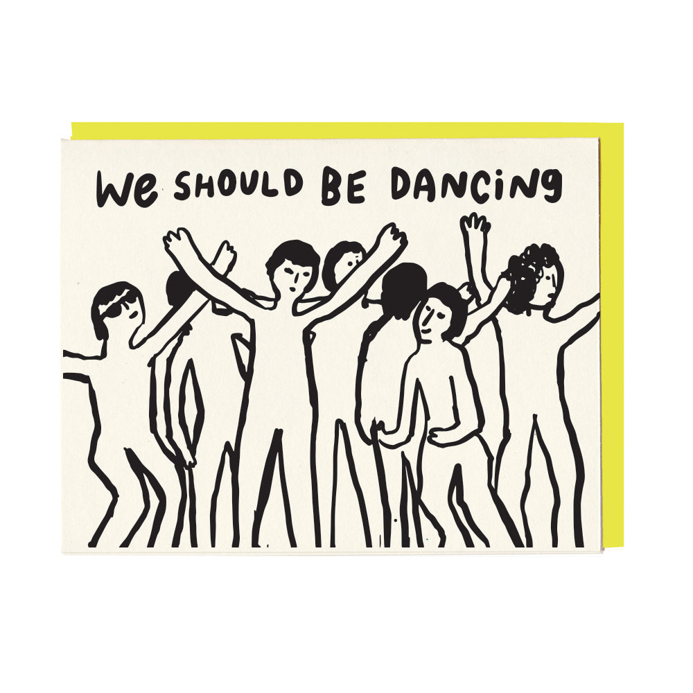 We should be dancing