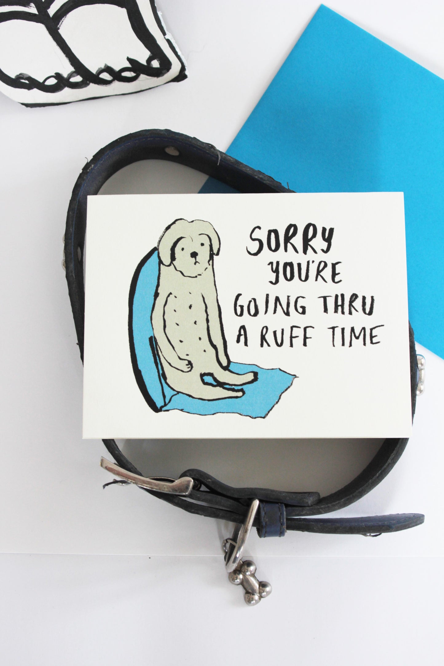 Sorry You're going thru a Ruff time Greeting Card