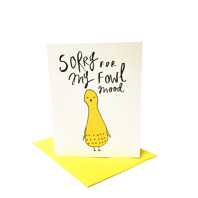 Sorry for my Fowl Mood Greeting Card