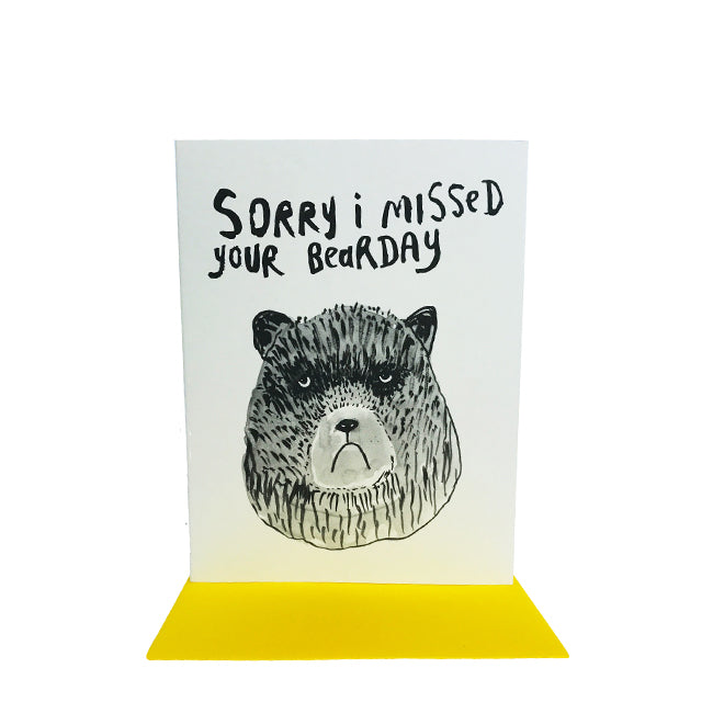 Sorry I missed your Bearday Birthday Card