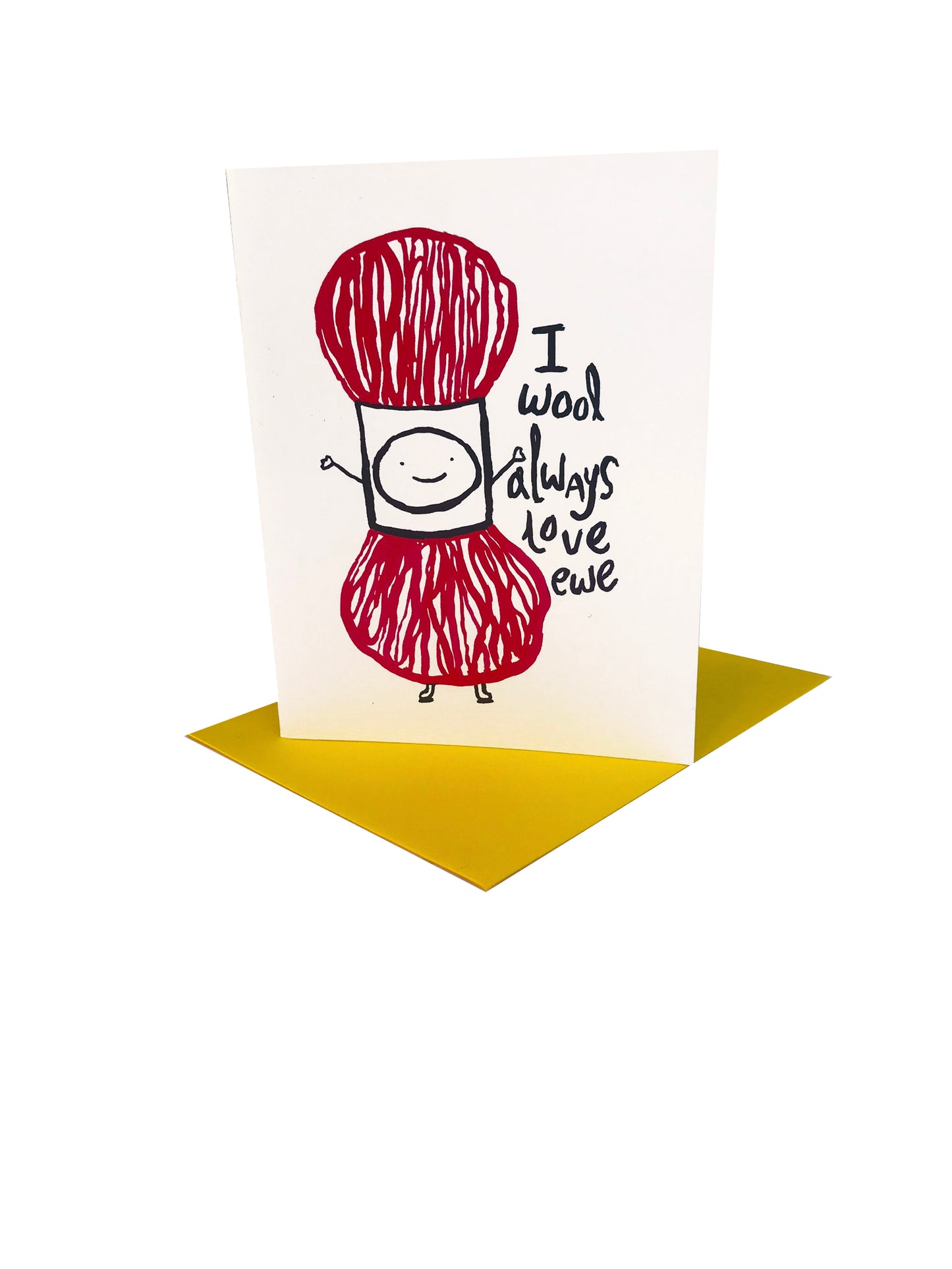 I wool always love you Greeting Card