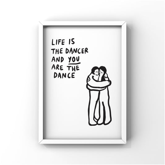 Life is the Dancer (Print)