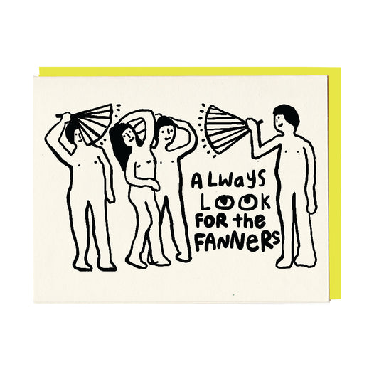 Always look for the Fanners