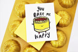 You bake me happy greeting card