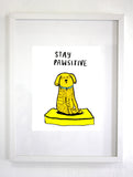 Stay Pawsitive Print, Wall art, Wall Decor (unframed)