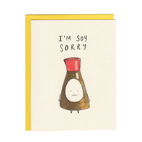 Soy Sorry Greeting Card