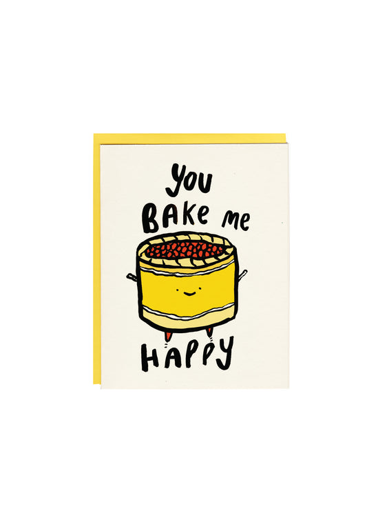 You bake me happy greeting card