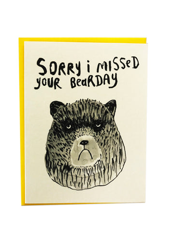 Sorry I missed your Bearday Birthday Card