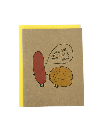 You're the bun that I want Card