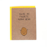 You're my favorite Human Bean Greeting Card