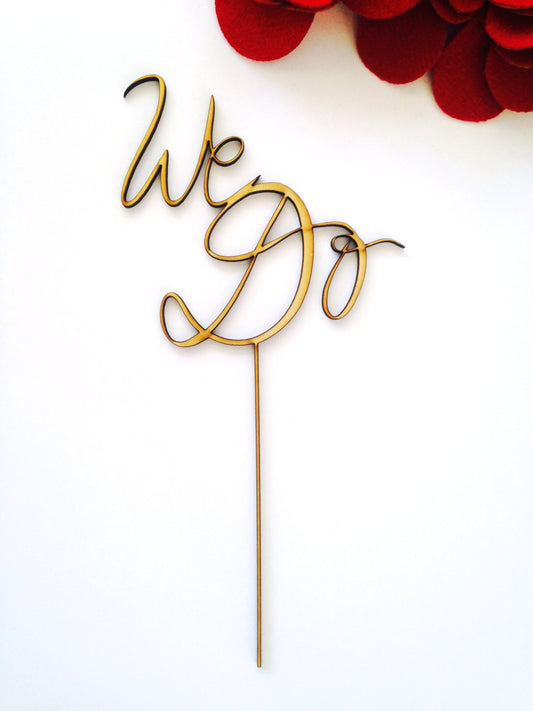 Wedding "We Do" elegant handscript wood cake topper