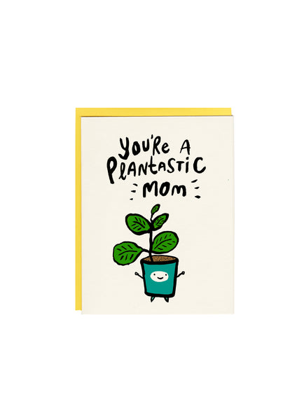 You're a Plantastic Mom Greeting Card