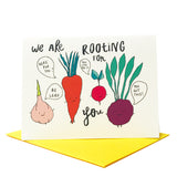 We are Rooting for You Greeting Card