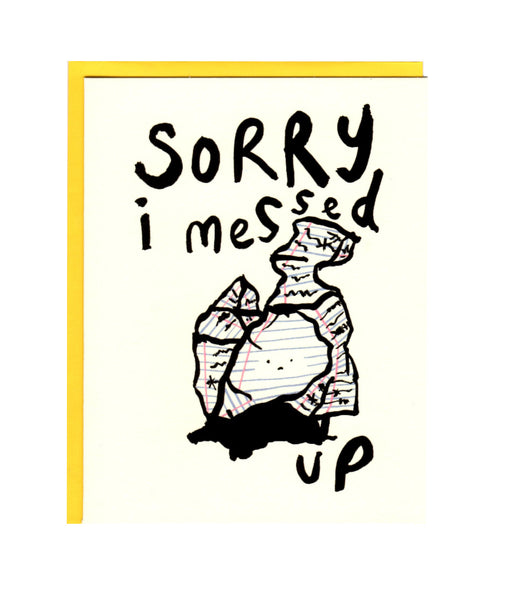 Sorry I Messed Up Greeting Card