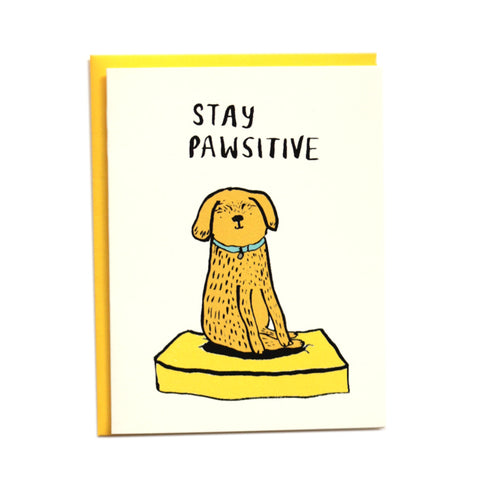 Stay Pawsitive greeting card
