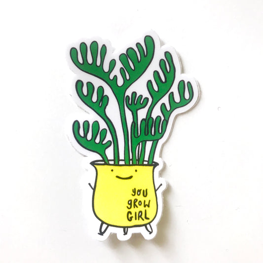 You Grow Girl Sticker